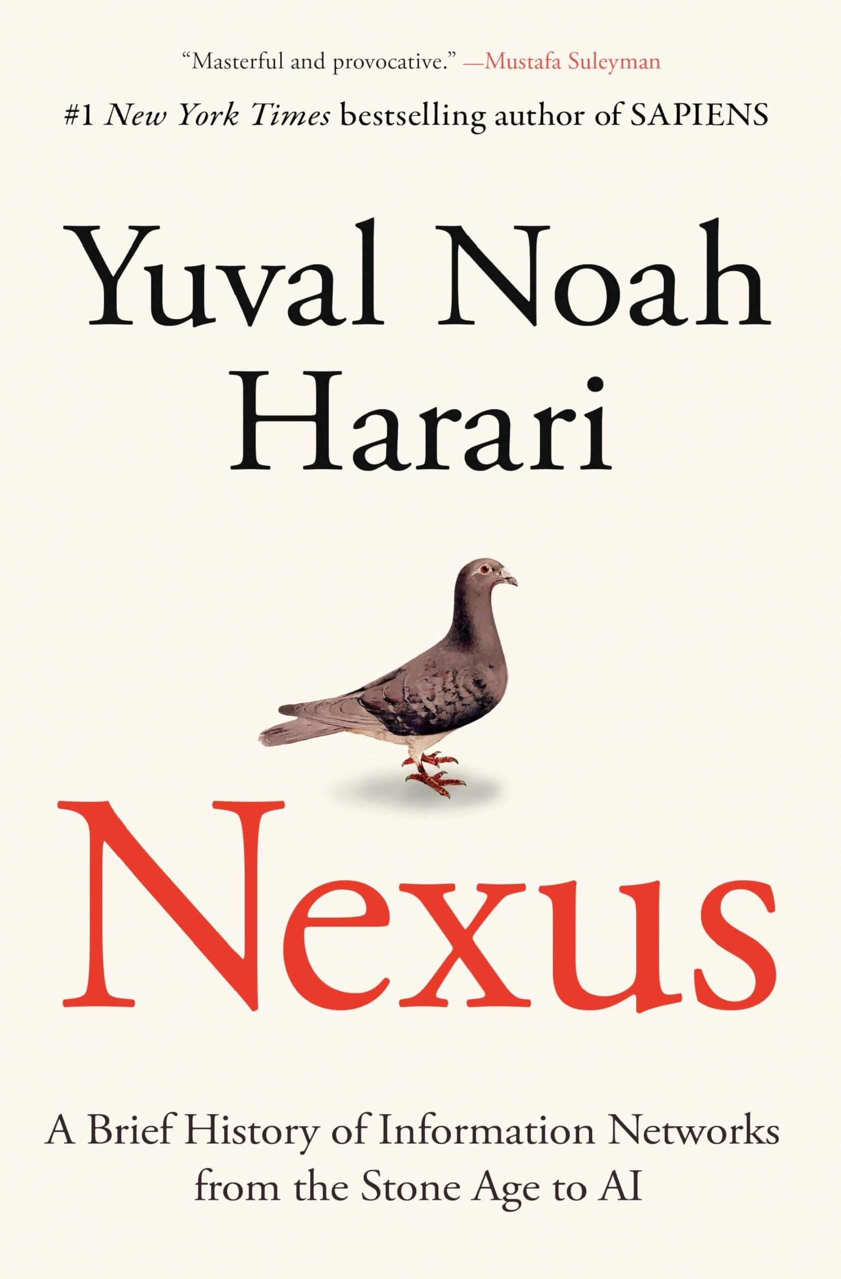 Nexus: A Brief History of Information Networks from the Stone Age to AI: Harari, Yuval Noah: 9780593734223: Amazon.com: Books